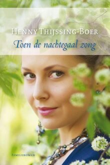 Toen de nachtegaal zong - eBook Henny Thijssing-Boer (905977888X)