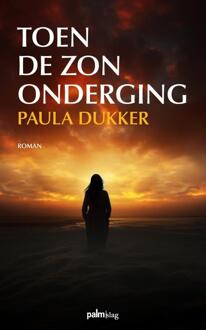 Toen de zon onderging -  Paula Dukker (ISBN: 9789493343115)