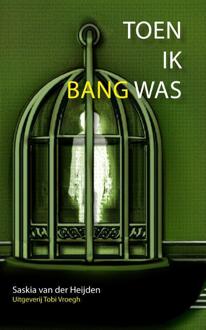 Toen ik bang was - Boek Saskia van der Heijden (9078761288)