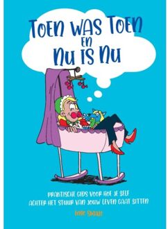 Toen was Toen en Nu is Nu