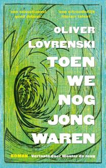 Toen we nog jong waren -  Oliver Lovrenski (ISBN: 9789493367395)