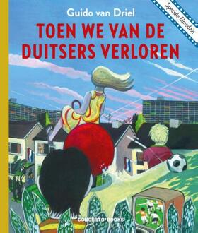 Toen we van de Duitsers verloren -  Guido van Driel (ISBN: 9789493109803)