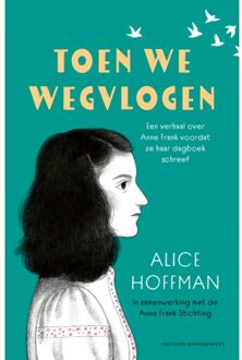 Toen We Wegvlogen - Alice Hoffman