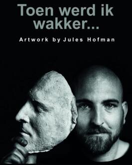 Toen werd ik wakker... - Boek Jules Hofman (9463427376)