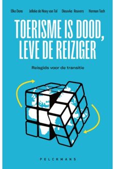 Toerisme Is Dood, Leve De Reiziger - Pelkmans - H.P. De Nooy van Tol