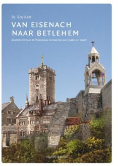 Toetssteen Van Eisenach naar Betlehem - Boek Kees Kant (9082384000)