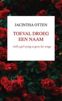 Toeval droeg een naam -  Jacintha Otten (ISBN: 9789464929836)