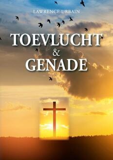 Toevlucht En Genade - Lawrence Urbain