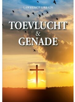 Toevlucht En Genade - Lawrence Urbain