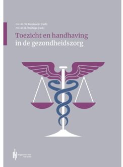 Toezicht En Handhaving In De Gezondheidszorg