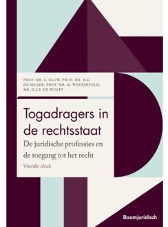 Togadragers In De Rechtsstaat - Boom Masterreeks - E. Bauw