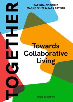 Together: A Blueprint for Collaborative Living - Darinka Czischke, Marije Peute - ebook