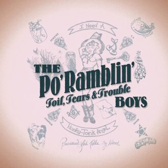 Toil, Tears & Trouble - The Po' Ramblin' Boys