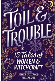 Toil & Trouble