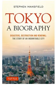 Tokyo: A Biography - Stephen Mansfield