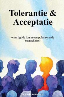 Tolerantie & Acceptatie -  Ph.D. Dr. Randy Roso (ISBN: 9789465016719)