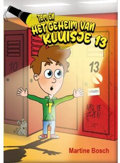 Tom En Het Geheim Van Kluisje 13 - Martine Bosch