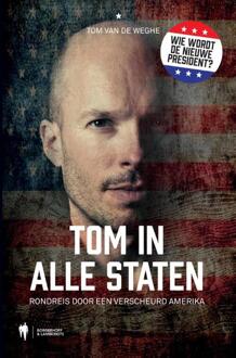 Tom in alle Staten -  Tom van de Weghe (ISBN: 9789089316486)