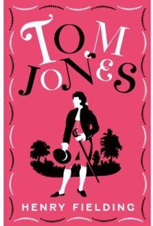Tom Jones - Alma Classics Evergreens - Henry Fielding