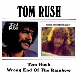Tom Rush/Wrong End Of The Rainbow