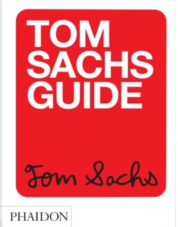 Tom Sachs Guide - Tom Sachs