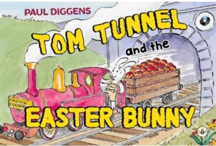 Tom Tunnel And The Easter Bunny - Paul Diggens