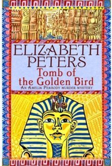 Tomb Of The Golden Bird - Amelia Peabody - Elizabeth Peters