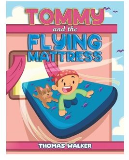 Tommy And The Flying Mattress - Thomas Walker