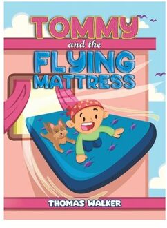 Tommy And The Flying Mattress - Thomas Walker