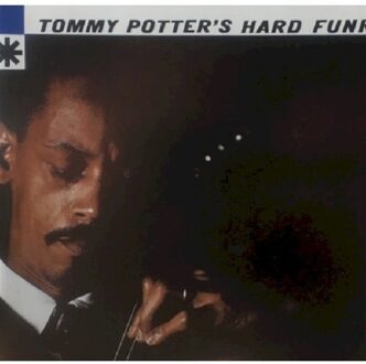 Tommy Potter - Tommy Potter's Hard Funk