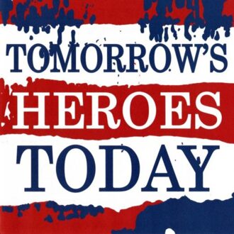 Tomorrow'S Heroes Today  And This Is Our Music