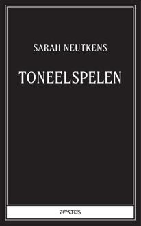 Toneelspelen -  Sarah Neutkens (ISBN: 9789044654523)