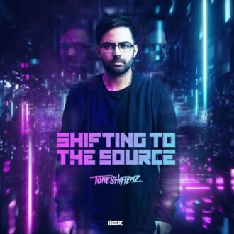 Toneshifterz - SHIFTING TO THE SOURCE | CD