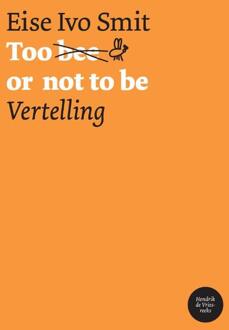 Too Bee Or Not To Be - Hendrik De Vries-Reeks - Eise Ivo Smit