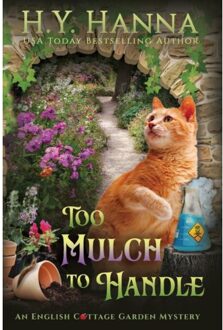 Too Mulch To Handle (Large Print) - The English Cottage Garden Mysteries - H. Y. Hanna
