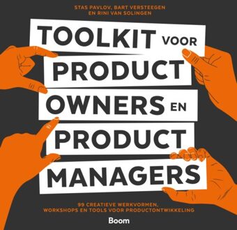 Toolkit Voor Product Owners En Product Managers - Stas Pavlov