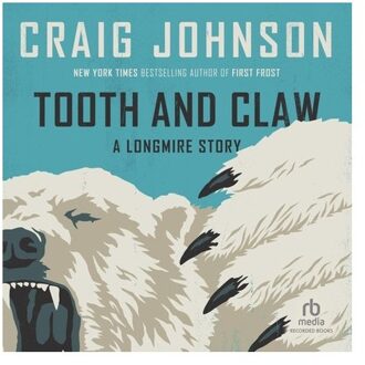 Tooth And Claw - Walt Longmire Mysteries - Craig Johnson