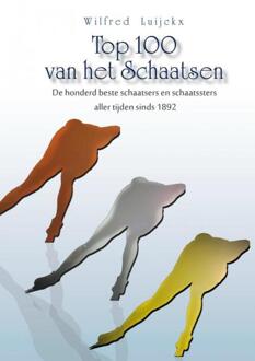 Top 100 van het Schaatsen - Boek Wilfred Luijckx (9463189327)