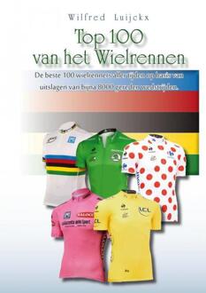 Top 100 van het wielrennen - Boek Wilfred Luijckx (9462541884)