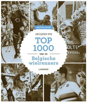 Top 1000 Van De Belgische Wielrenners - (ISBN:9789401467254)