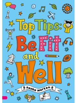 Top Tips: Be Fit And Well (Set 04) - Striders Phonics Readers - Morton, Sasha