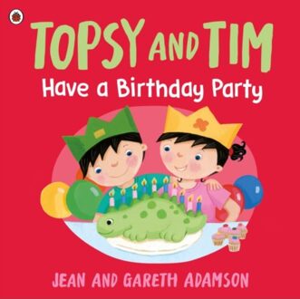 Topsy And Tim: Have A Birthday Party - Topsy And Tim - Jean Adamson
