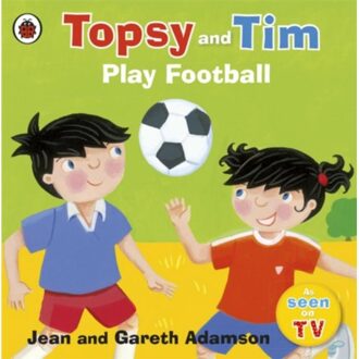 Topsy And Tim: Play Football - Topsy And Tim - Jean Adamson