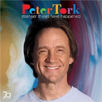 TORK Stranger Things Have Happened - Peter Tork