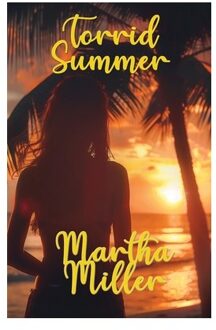 Torrid Summer - Martha Miller