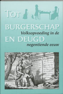 Tot burgerschap en deugd - Boek Verloren b.v., uitgeverij (906550897X)