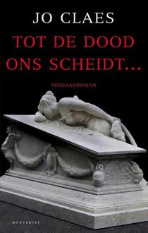 Tot de dood ons scheidt.. - Boek Jo Claes (9089242112)