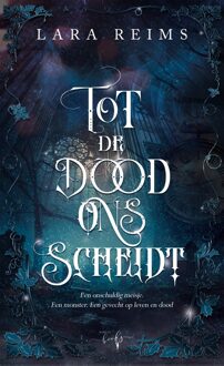 Tot de Dood ons Scheidt - Lara Reims - ebook