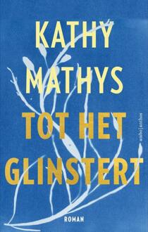 Tot het glinstert -  Kathy Mathys (ISBN: 9789026366017)