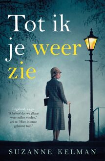 Tot ik je weer zie - Suzanne Kelman - ebook